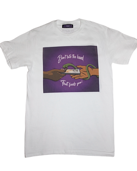 White T-shirt showing Purple rectangle boarder containing two hands passing money to each other. One of the hands have a snake wrapped around it. Also containing "Dont bite the hand that feeds you!"